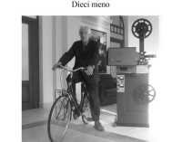 “Dieci meno – un’avventura cinematografica” di Francesco Ventura e Luigi Sardiello