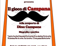 “Il Gioco di Campana – alla scoperta di Dino Campana, biografia e poetica”