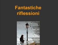 #dagli autori: Fantastiche riflessioni di N. Berliri