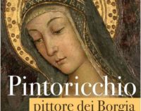 Pintoricchio, pittore dei Borgia