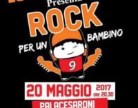 20 Maggio @ Palacesaroni, Genzano – Rock per un Bambino
