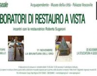 Laboratori di restauro a vista al Museo della Città di Acquapendente