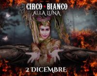 la Compagnia del Circo Bianco in scena all’ATLANTICO DI ROMA Viale dell’Oceano Atlantico 271 D – UNICA DATA DUE SPETTACOLI