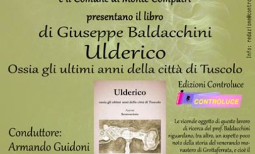 Ulderico Ossia gli ultimi anni della città di Tuscolo