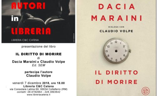 “Il diritto di morire”, libro dialogo tra Dacia Maraini e Claudio Volpe