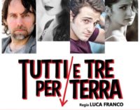 TUTTI E TRE PER TERRA AL TEATRO CIVICO DI ROCCA DI PAPA