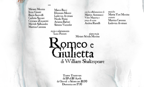 Evento dell’ Anno al Teatro Trastevere di Roma, “Romeo e Giulietta” di W.Shakespeare per la regia di Luca Pastore