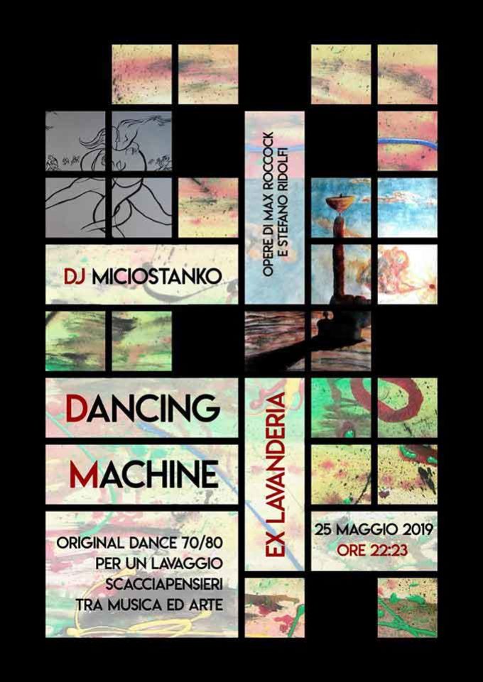 DANCING MACHINE  PER UN LAVAGGIO SCACCIA PENSIERI TRA MUSICA E ARTE