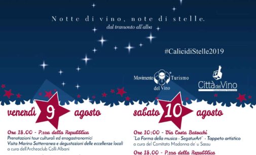 MARINO PRESENTA CALICI DI STELLE 2019   3^ EDIZIONE DELL’EVENTO DI “CITTA’ DEL VINO”