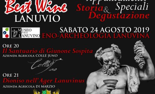 ENOGASTRONOMIA, IL 24 E 25 AGOSTO A LANUVIO DI SCENA LA RASSEGNA “BEST WINE”