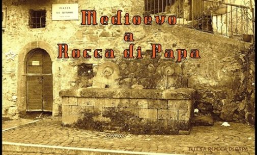 IL MEDIOEVO A ROCCA DI PAPA