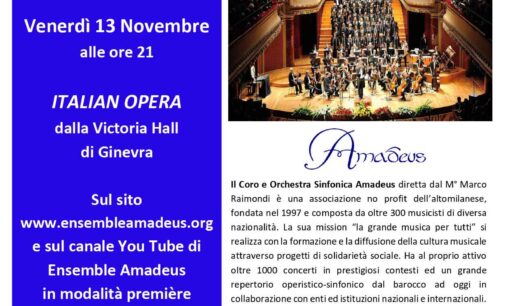 “Italian Opera”: Venerdì 13 Novembre concerto online del coro e orchestra sinfonica Amadeus