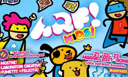 ARF! KIDS Il fumetto a Roma riparte dai bambini. 21, 22 e 23 maggio 2021