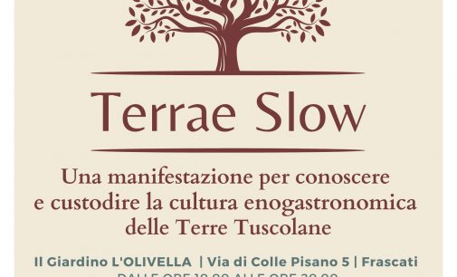 Terrae Slow – Una manifestazione per conoscere e custodire la cultura enogastronomica delle Terre Tuscolane