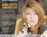 «NOI VITTI SIAMO FATTE COSI’» Torino festeggia i 90 anni di un’icona del cinema