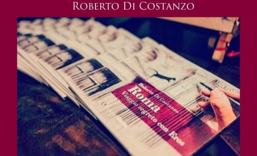 “Roma. Viaggio segreto con Eros” il libro di Roberto Di Costanzo a Bibliothè
