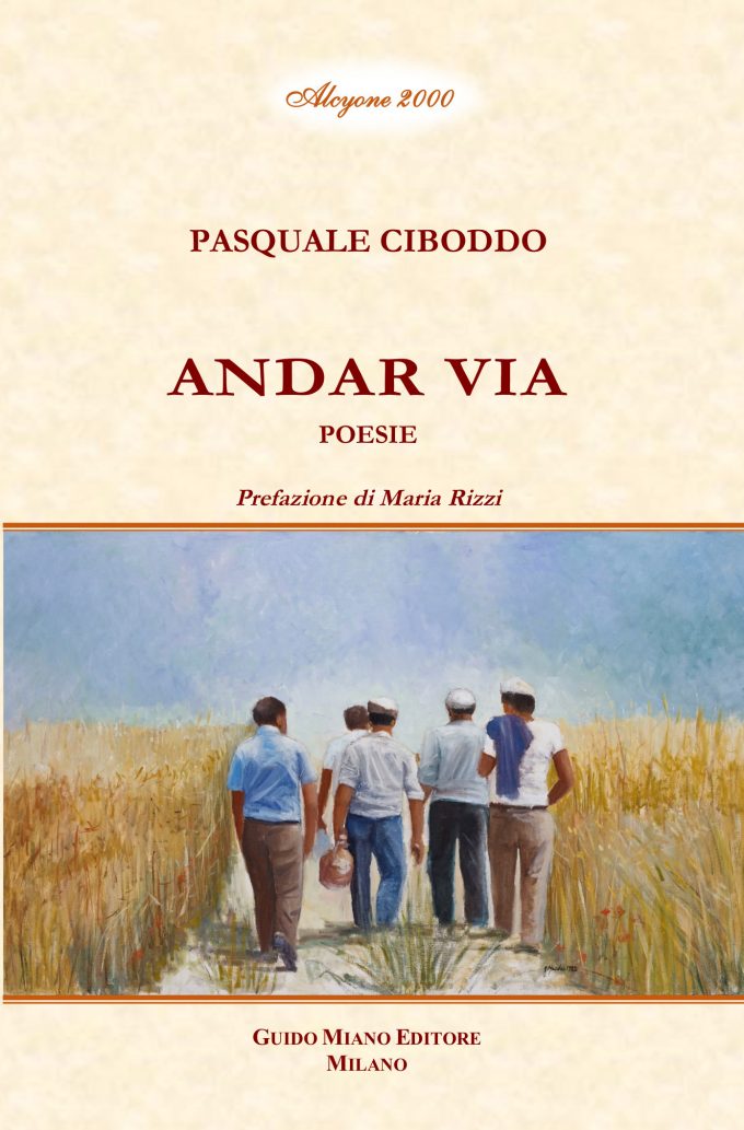 “Andar via”, la poesia di Pasquale Ciboddo