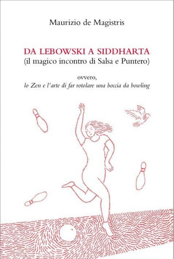 Da Leboswski a Siddharta: il libro di Maurizio De Magistris con al centro…il bowling