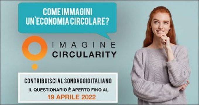 Ambiente: economia circolare, fino al 19 aprile online sondaggio ‘imagine circularity’