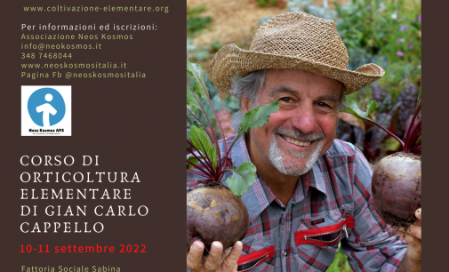 Il 9, 10 e 11 settembre “Corso di orticoltura elementare” di Gian Carlo Cappello alla Fattoria Sociale Sabina