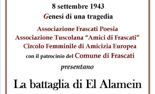 Frascati – 8 settembre 1943  Genesi di una tragedia  La battaglia di El Alamein