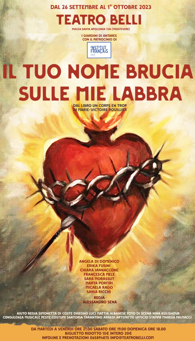 Debutta in prima assoluta IL TUO NOME BRUCIA SULLE MIE LABBRA spettacolo tratto dal libro UN CORPS EN TROP di Marie-Victoire Rouillier con la regia di Alessandro Sena_ Dal 26 settembre al 1 ottobre al Teatro Belli-Roma