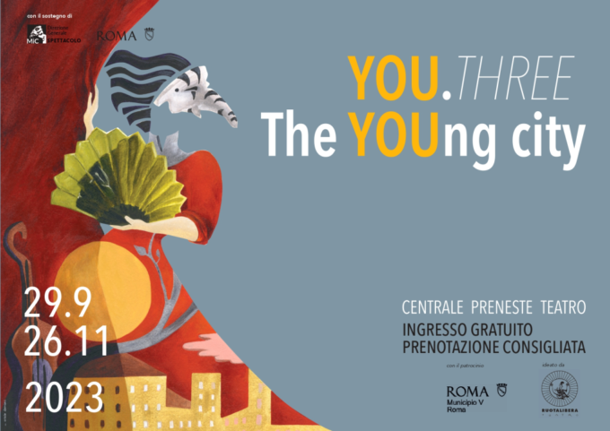 Prosegue  YOU Three. The YOUng City  a Centrale Preneste Teatro a Roma – 20-21-22 ottobre 2023