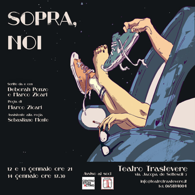 Teatro Trastevere – SOPRA, NOI -Dal 12 al 14 gennaio 2024- di e con Deborah Ponzo e Marco Zicari