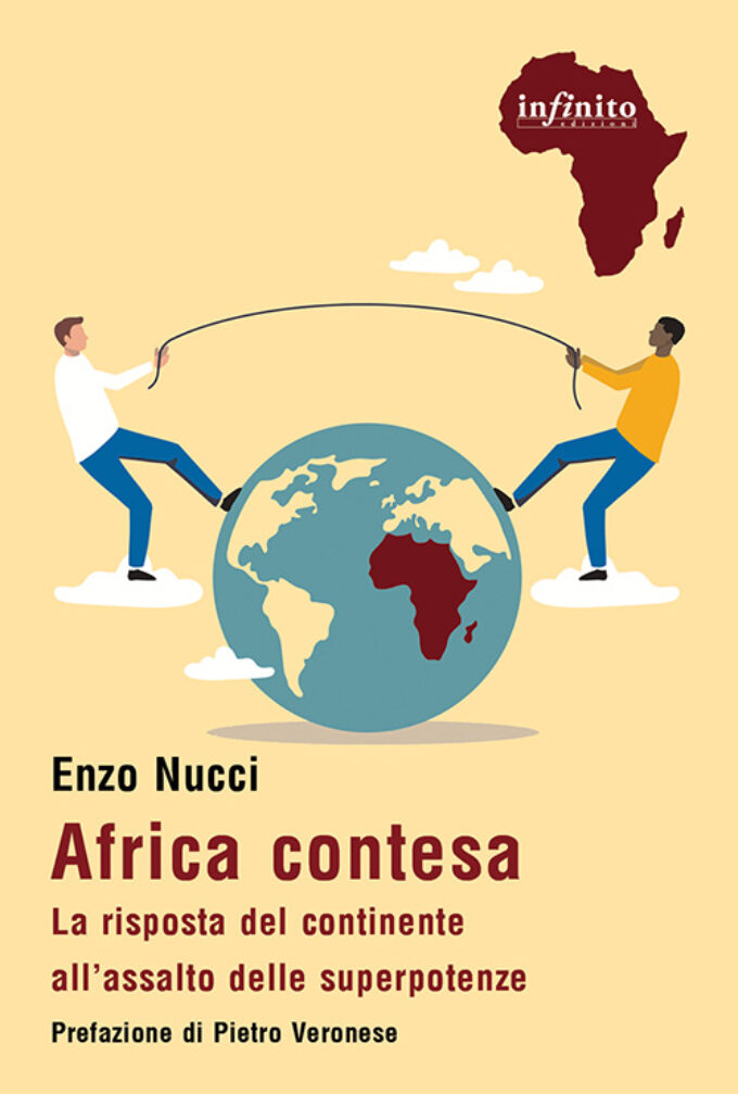 Il 26/5 “Africa contesa – La risposta del continente all’assalto delle superpotenze” di Enzo Nucci