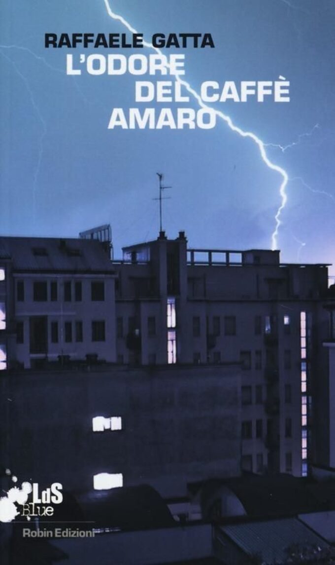 “L’odore del caffè amaro” di Raffaele Gatta…fulminea impulsiva osservazione dell’ordinario