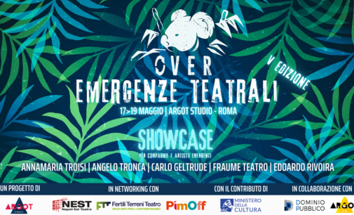 All’Argot Studio di Roma la V edizione di OVER/Emergenze Teatrali per il sostegno e la promozione di compagnie emergenti