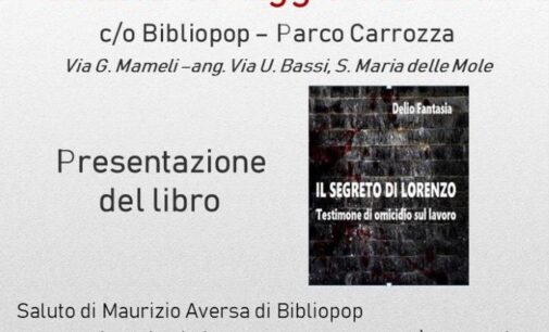 Sabato 4/5 a BiblioPop Delio Fantasia parla con Marco Onofrio del libro “Il segreto di Lorenzo”