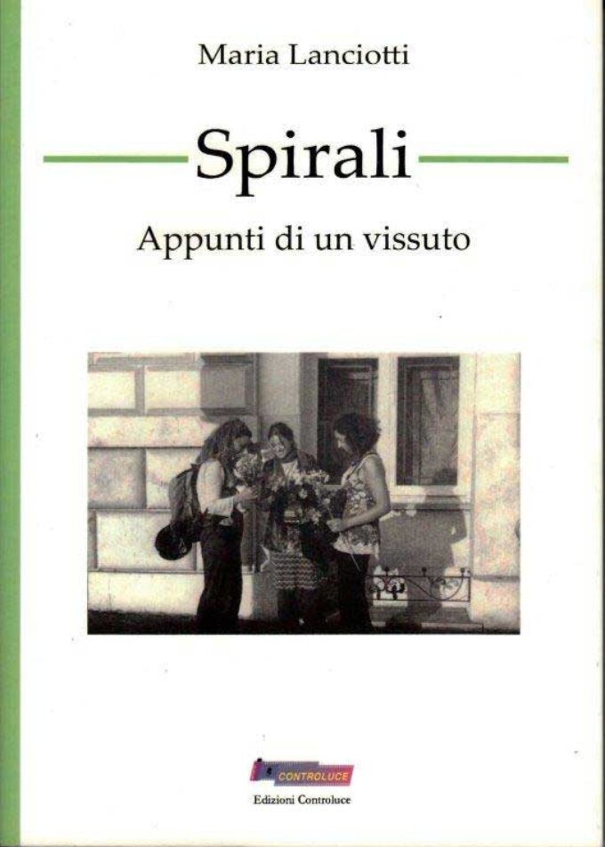 Spirali ‒ Appunti di un vissuto di Maria Lanciotti