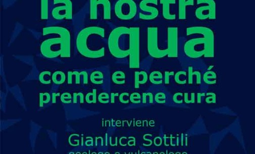 La nostra acqua Come e perché prendercene cura