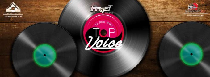 Giovedì 10 marzo TarGet presenta “Top Voice”