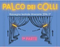 6° edizione di “Palco dei Colli”, rassegna teatrale itinerante