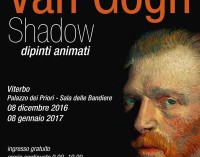 Van Gogh Shadow, la cultura multimediale in mostra a Viterbo