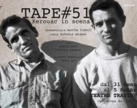 Teatro Trastevere – TAPE#51, Kerouac in scena