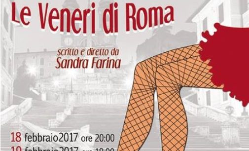 LE VENERI DI ROMA AL TEATRO CIVICO DI ROCCA DI PAPA