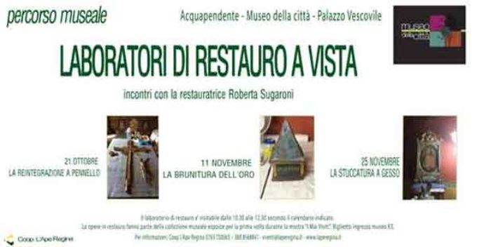 Laboratori di restauro a vista al Museo della Città di Acquapendente