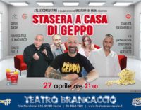 TEATRO BRANCACCIO – Stasera a casa di Geppo