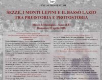 “Sezze, i Monti Lepini e il basso Lazio tra preistoria e protostoria”