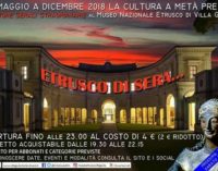 ETRUSCO DI SERA…  Sabato 13 ottobre 2018 Apertura serale straordinaria di Villa Giulia e di Villa Poniatowski