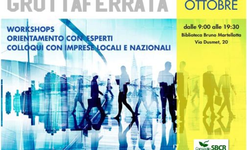 FORMAZIONE E LAVORO, IL 26 OTTOBRE SARA’ IL JOB DAY PER GROTTAFERRATA