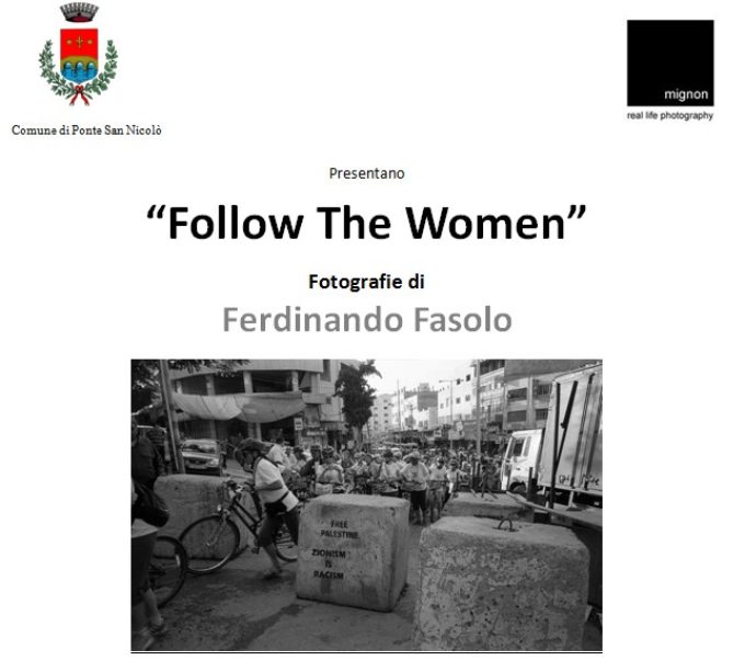Al via la mostra fotografica Follow the Women di Ferdinando Fasolo
