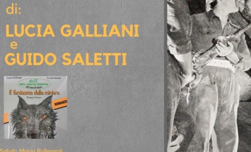 Martedì 15 gennaio “Il fantasma della miniera” scritto a quattro mani da Galliani e Saletti