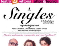 SINGLES. Una grande storia d’amicizia alla ricerca dell’anima gemella | fino al 24 febbraio | Roma