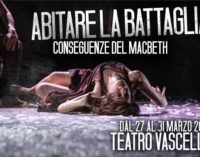TEATRO VASCELLO – ABITARE LA BATTAGLIA (CONSEGUENZE DEL MACBETH)