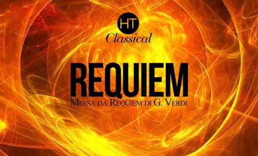 H.T CLASSICAL PRESENTA LA MESSA DA REQUIEM DI GIUSEPPE VERDI