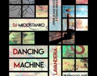 DANCING MACHINE  PER UN LAVAGGIO SCACCIA PENSIERI TRA MUSICA E ARTE